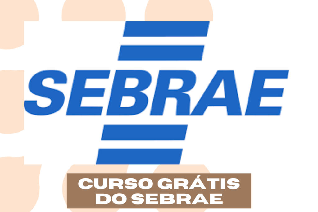 Curso grátis e online Sebrae