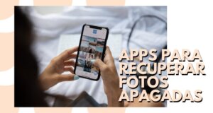 apps para recuperar fotos apagadas