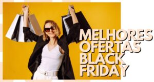 melhores ofertas black friday