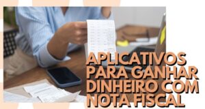 ganhar dinheiro com nota fiscal